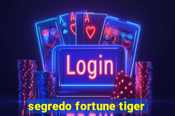 segredo fortune tiger